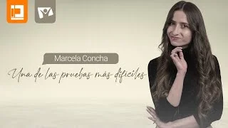  UNA DE LAS PRUEBAS MAS DIFÍCILES,MARCELA CONCHA