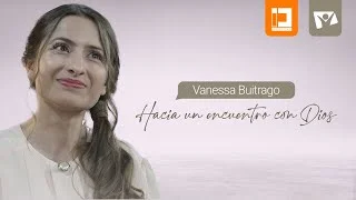 HACIA UN ENCUENTRO CON DIOS,  VANESSA BUITRAGO