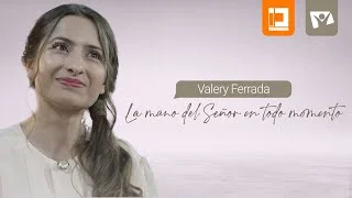 LA MANO DEL SEÑOR EN TODO MOMENTO, VALERY FERRADA 