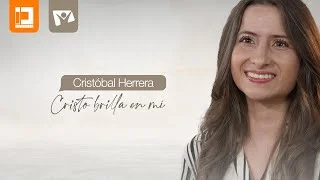 CRISTO, BRILLA EN MÍ, CRISTÓBAL HERRERA