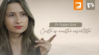 CRISTO ES NUESTRO RESCATISTA,  PR. RUBÉN SOTO 